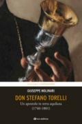 Don Stefano Torelli. Un apostolo in terra aquilana