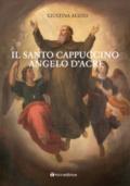 Il santo cappuccino Angelo d'Acri