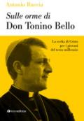 Sulle orme di don Tonino Bello. La scelta di Cristo per i giovani del terzo millennio