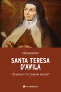 Santa Teresa d'Avila. L'orazione è «un trato de amistad»