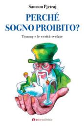 Perché sogno proibito? Tommy e le verità svelate