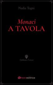 Monaci a tavola. La Regola di San Benedetto e le consuetudini alimentari