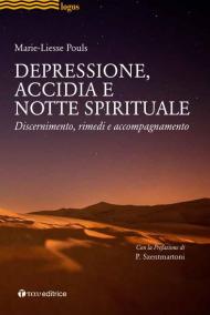 Depressione, accidia e notte spirituale. Discernimento, rimedi, accompagnamento