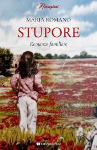 Stupore. Romanzo familiare