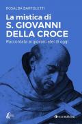 La mistica di san Giovanni della Croce raccontata ai giovani atei di oggi