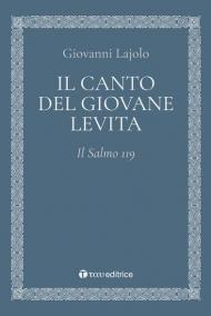 Il canto del giovane Levita. Il Salmo 119