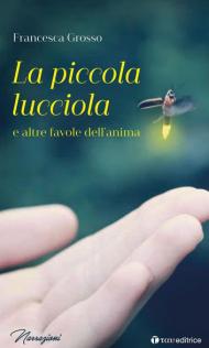 La piccola lucciola e altre favole dell'anima