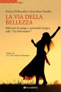 La via della bellezza. Riflessioni di teologia e spiritualità liturgica sulla «Via Pulcritudinis»