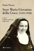 Suor Maria Giovanna della Croce (1910-1998). Lettura teologico-spirituale degli scritti