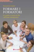 Formare i formatori. La catechesi a servizio di Dio e dell'uomo contemporaneo