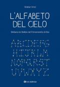 L' alfabeto del cielo. Brillano le stelle nel Firmamento di Dio