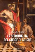 La spiritualità del cuore di Cristo. Una proposta