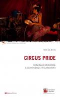 Circus Pride. Orgoglio circense e convivenza in carovana