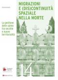 Migrazioni e (dis)continuità spaziale nella morte. La gestione delle salme tra vecchie e nuove territorialità