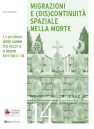 Migrazioni e (dis)continuità spaziale nella morte. La gestione delle salme tra vecchie e nuove territorialità