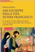 San Giuseppe nella vita di Papa Francesco. In ricordo dei 150 anni dalla proclamazione di san Giuseppe patrono della Chiesa Universale 8 dicembre 1870