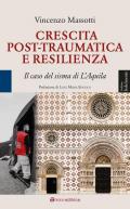 Crescita post-traumatica e resilienza. Il caso del sisma di L'Aquila