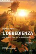 L' obbedienza. Una via per il Cielo, una virtù da riscoprire