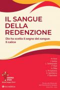 Rivista dei Missionari del Preziosissimo Sangue. Il sangue della Redenzione. Dio ha scelto il segno del sangue. Il calice (2020)