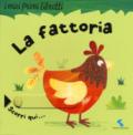 La fattoria. I miei primi libretti. Ediz. a colori