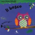 Il bosco. I miei primi libretti. Ediz. a colori