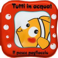 Il pesce pagliaccio. Tutti in acqua! Ediz. a colori. Con gadget