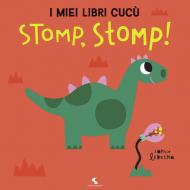 Stomp! Stomp! I miei libri cucù. Ediz. a colori