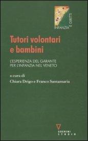 Tutori volontari e bambini. L'esperienza del garante per l'infanzia nel Veneto