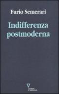 Indifferenza postmoderna