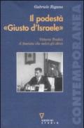 Il podestà «Giusto d'Israele». Vittorio Tredici il fascista che salvò gli ebrei