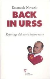 Back in URSS. Reportage dal nuovo impero russo