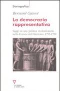 La democrazia rappresentativa. Saggi su una politica rivoluzionaria nella Francia del Direttorio, 1795-1799