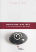 Risvegliare la volontà. Il nuovo apprendimento dell'adulto