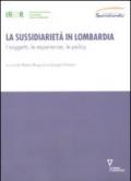 Sussidiarietà in Lombardia. I soggetti, le esperienze, le policy (La)