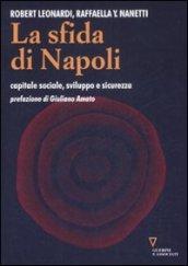 La sfida di Napoli. Capitale sociale, sviluppo e sicurezza