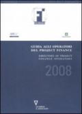 Guida agli operatori del project finance 2008-Directory of project finance operators 2008. Ediz. bilingue