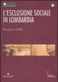 L'esclusione sociale in Lombardia. Rapporto 2008