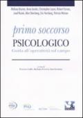 Primo soccorso psicologico. Guida all'operatività sul campo