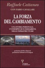 La forza del cambiamento. Una storia personale, un esempio di sussidiarietà nelle infrastrutture