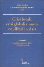 Crisi locali, crisi globali e nuovi equilibri in Asia. Asia Maior 2008