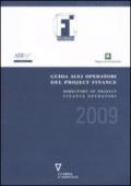 Guida agli operatori del project finance 2009