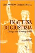 In attesa di giustizia. Dialogo sulle riforme possibili