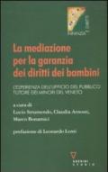 La mediazione per la garanzia dei diritti dei bambini. L'esperienza dell'Ufficio del pubblico tutore dei minori del Veneto