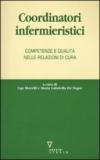 Coordinatori infermieristici. Competenze e qualità nelle relazioni di cura