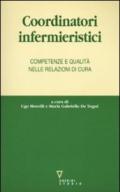 Coordinatori infermieristici. Competenze e qualità nelle relazioni di cura