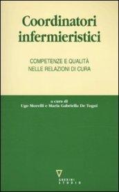 Coordinatori infermieristici. Competenze e qualità nelle relazioni di cura