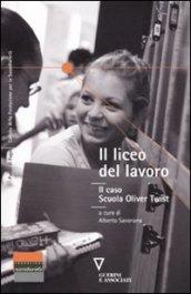 Il liceo del lavoro. Il caso scuola Oliver Twist. Atti del Convegno (Como, 9 novembre 2009)