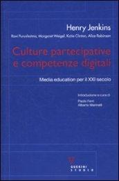 Culture partecipative e competenze digitali. Media education per il XXI secolo