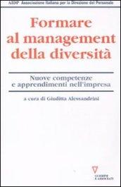 Formare al management della diversità. Nuove competenze e apprendimenti nell'impresa