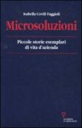 Microsoluzioni. Piccole storie esemplari di vita d'azienda